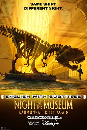 Download  Night At The Museum: Kahmunrah Rises Again (2022) {English with Subtitles} Full Movie WEB-DL 480p [250MB] | 720p [650MB] | 1080p [1.5GB]