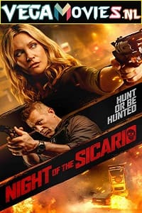 Download  Night of the Sicario (2021) Dual Audio {Hindi-English} 480p [300MB] | 720p [850MB] | 1080p [1.6GB]