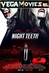 Download  Night Teeth (2021) Dual Audio {Hindi-English} 480p [400MB] | 720p [1GB] | 1080p [2GB]