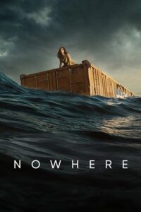 Download  Nowhere – Netflix Original (2023) WEB-DL Dual Audio {Hindi-English} 480p [400MB] | 720p [1.2GB] | 1080p [2.3GB]