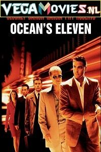 Download   Oceans Eleven (2001) Dual Audio [Hindi-English] 480p [400MB] | 720p [1GB] | 1080p [2GB]