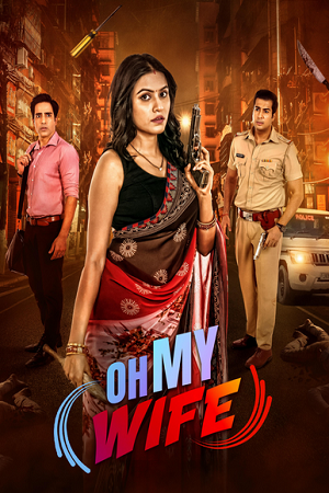 Download  Oh My Wife (2024) Season 1 Complete Hindi WEB Series 480p | 720p WEB-DL