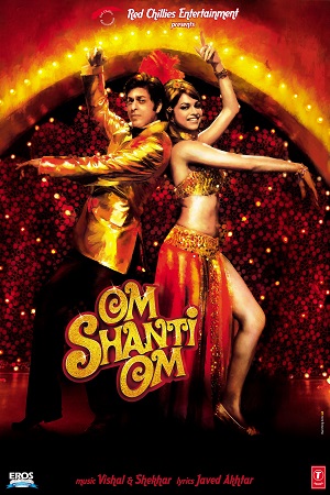 Download  Om Shanti Om (2007) Hindi Full Movie 480p [450MB] | 720p [1.5GB] | 1080p [2.6GB]