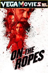 Download  On the Ropes (2018) Dual Audio {Hindi-English} 480p [300MB] | 720p [850MB]