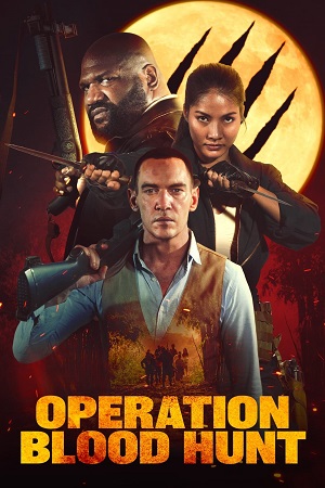 Download  Operation Blood Hunt (2024) WEB-DL Dual Audio {Hindi-English} 480p [400MB] | 720p [1.1GB] | 1080p [2.3GB]