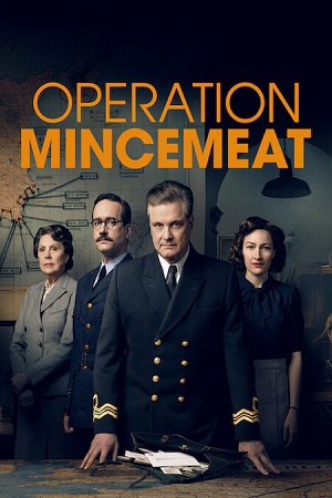 Download Operation Mincemeat (2022) Dual Audio [Hindi - English] AMZN WeB-DL 480p [300MB] | 720p [1.1GB] | 1080p [4.8GB]