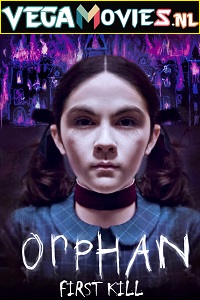 Download  Orphan: First Kill (2022) Dual Audio [Hindi - English] WeB-DL 480p [300MB] | 720p [850MB] | 1080p [2GB] | 2160p 4K [4.6GB]