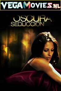 Download  [18-] Oscura Seduccion (2011) Spanish 720p [400MB] HEVC BluRay x265 AAC ESubs