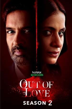 Download  Out Of Love [Season 2 – Episodes 05 Added] Hindi Hotstar Specials WEB Series 480p | 720p HDRip