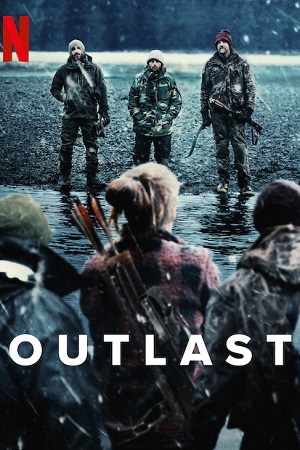 Download  Outlast (2023) Season 1 Complete Netflix Original [English] WEB Series 720p | 1080p WEB-DL