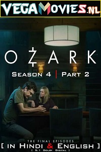 Download  Netflix Ozark (2022) Season 4 – Part 2 Dual Audio {Hindi-English} 480p | 720p | 1080p WEB-DL