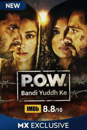 Download  P.O.W. Bandi Yuddh Ke (2016) Season 1 Hindi Complete MX Original WEB Series 480p | 720p HDRip