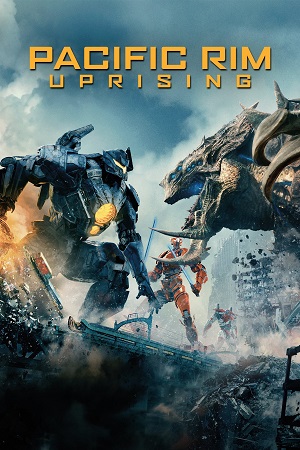 Download  Pacific Rim 2: Uprising (2018) Dual Audio {Hindi-English} 480p [400MB] | 720p [1GB] | 1080p [3GB] | 2160p [4.5GB] 4K HDR