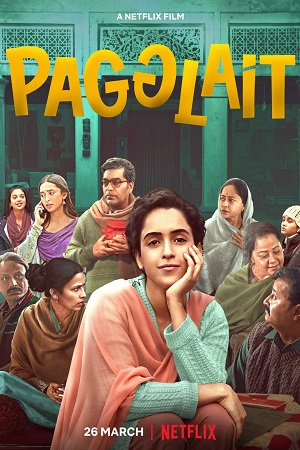 Download  Pagglait (2021) Hindi Full Movie 480p [400MB] | 720p [1GB] | 1080p [2GB]