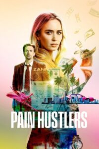 Download  Pain Hustlers – Netflix Original (2023) WEB-DL Dual Audio {Hindi-English} 480p [400MB] | 720p [1.2GB] | 1080p [2.6GB]