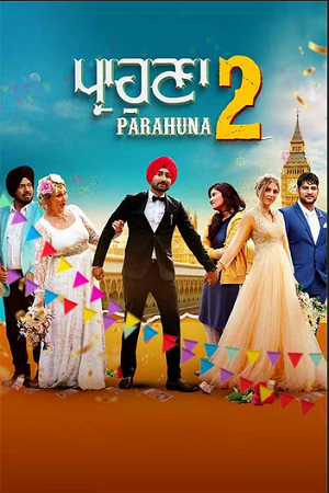 Download  Parahuna 2 (2024) Punjabi WEB-DL Full Movie 480p [350MB] | 720p [1GB] | 1080p [2.2GB]