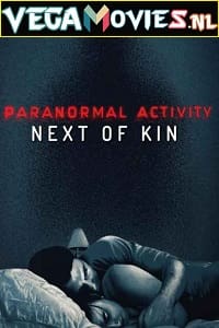 Download  Paranormal Activity: Next of Kin (2021) WEB-DL {English With Subtitles} 720p [800MB] | 1080p [1.4GB]