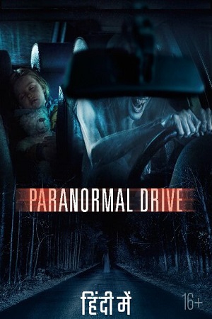 Download  Paranormal Drive (2016) Dual Audio {Hindi-Russian} 480p [300MB] | 720p [800MB] | 1080p [1.7GB]