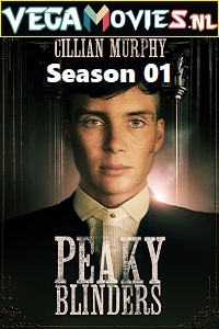 Download  Peaky Blinders (2013) Season 1 English TV Series 480p [1GB] | 720p [2GB] | 1080p [4GB] WEB-DL