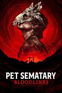 Download  Pet Sematary Bloodlines (2023) WEB-DL Dual Audio [ORG 5.1 Hindi – English] 480p [320MB] | 720p [820MB] | 1080p [2GB]