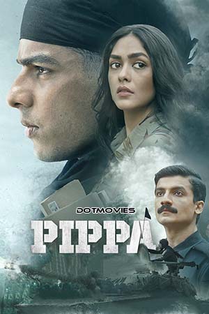 Download  Pippa (2023) Hindi Full Movie AMZN WEB-DL 480p [440MB] | 720p [1.3GB] | 1080p [2.7GB]