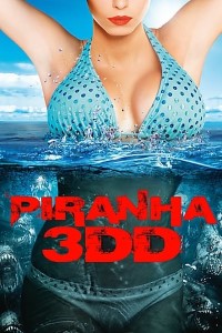 Download  Piranha 3DD (2012) Dual Audio {Hindi-English} 480p [300MB] | 720p [800MB] | 1080p [1.5GB] BluRay