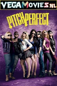 Download  Pitch Perfect (2012) Dual Audio {Hindi-English} 480p [350MB] | 720p [1.2GB] | 1080p [2.5GB]