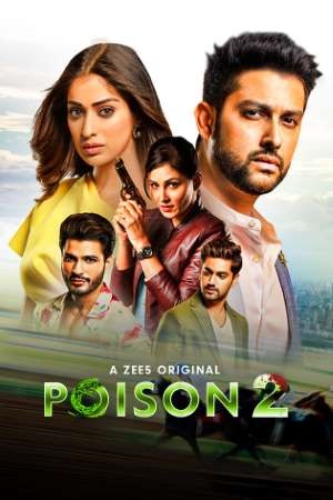 Download  Poison (2020) Season 2 Hindi Complete ZEE5 WEB Series 480p | 720p HDRip