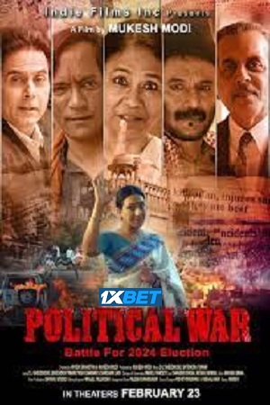 Download  Political War (2024) Hindi CAMRip Full Movie 480p [350MB] | 720p [1GB] | 1080p [2.3GB]