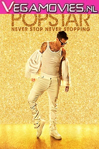 Download  Popstar Never Stop Never Stopping (2016) Dual Audio {Hindi-English} 480p [300MB] | 720p [900MB]