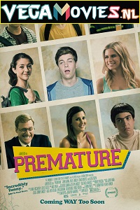 Download  Premature (2014) English With Subtitles 480p [300MB] | 720p [700MB]