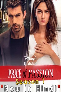 Download  Price Of Passion aka Black and White Love (2018) Season 1 [Episode 96 Added] Hindi ORG Dubbed [400MB] WEB-DL