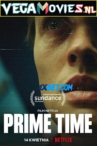 Download  Prime Time (2021) Dual Audio Hindi {Unofficial Dubbed} 480p [550MB] | 720p [850MB]