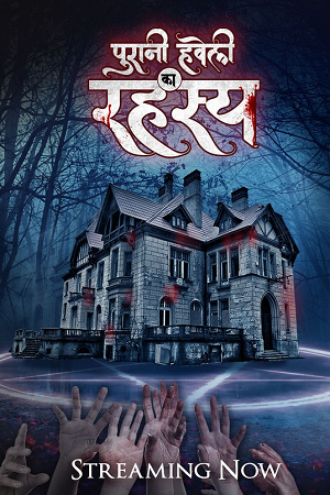 Download  Puraani Havveli Ka Rahasya (Season 1) Hindi HDRip ALT Complete Web Series 480p | 720p | 1080p