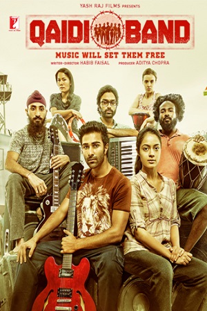 Download  Qaidi Band (2017) Hindi Full Movie 480p [300MB] | 720p [1GB] | 1080p [3GB]