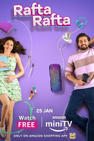 Download  Rafta Rafta (Season 1) Hindi Amazon miniTV Complete Web Series 480p | 720p | 1080p WEB-DL