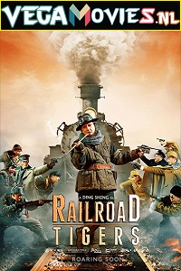 Download  Railroad Tigers (2016) ORG Hindi Dubbed BluRay 480p [450MB] | 720p [1GB] | 1080p [2.6GB]