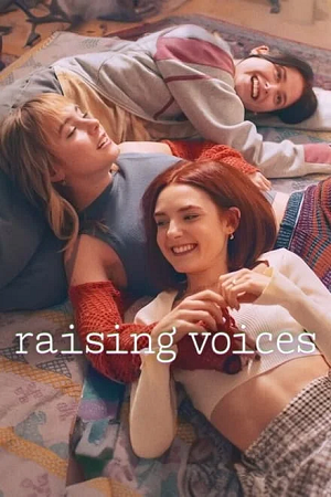 Download  Raising Voices (2024) Season 1 Complete [ORG 5.1 English] NetFlix Original Series 720p | 1080p WEB-DL