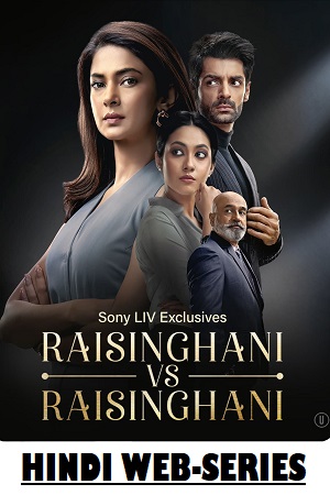 Download  Raisinghani vs Raisinghani (2024) Season 1 [S01E30 Added] SonyLiv Hindi WEB-Series 480p | 720p | 1080p WEB-DL