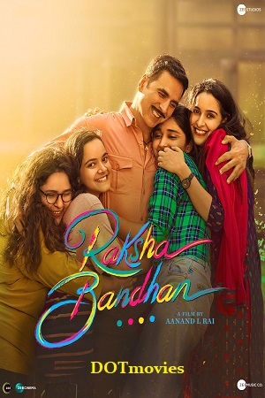 Download  Raksha Bandhan (2022) WEB-DL Hindi Full Movie 480p [400MB] | 720p [1.3GB] | 1080p [2GB] | 2160p 4K [5.7GB]