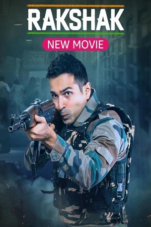 Download  Rakshak Indias Braves (2023) Hindi Full Movie WEB-DL 480p [320MB] | 720p [700MB] | 1080p [1.7GB]