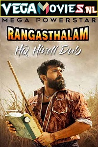 Download  Rangasthalam (2018) Hindi [HQ Dubbed] Full Movie 480p [450MB] | 720p [1GB] | 1080p [2.5GB]