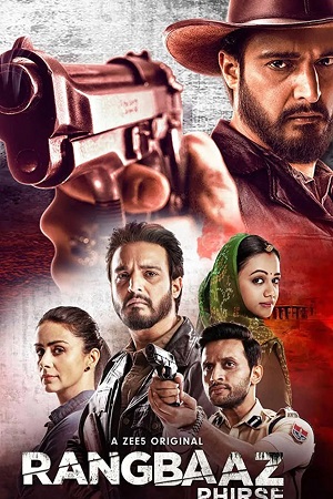 Download  Rangbaaz Phirse (2019) Season 2 Hindi Complete ZEE5 WEB Series 480p | 720p | 1080p WEB-DL