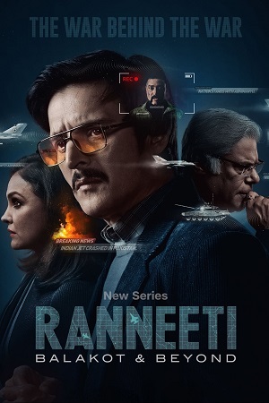 Download  Ranneeti: Balakot & Beyond (2024) Season 1 Complete [Hindi DD5.1] JioCinema WEB Series 480p | 720p | 1080p WEB-DL