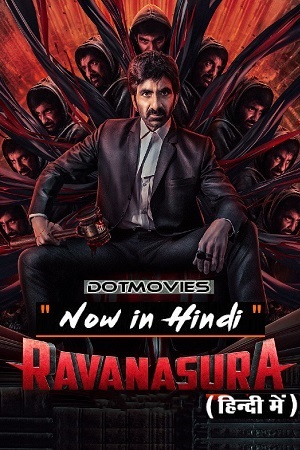 Download  Ravanasura (2023) AMZN WEB-DL Dual Audio ORG. {Hindi DD 5.1 – Telugu} 480p [580MB] | 720p [1.5GB] | 1080p [2.6GB]