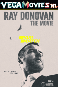 Download  Ray Donovan: The Movie (2022) Hindi [Voice Over] Full Movie WeB-DL 720p [901MB]