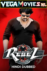 Download  Rebel (2012) BluRay ORG. [Hindi Dubbed] Full Movie 480p [400MB] | 720p [1.5GB] | 1080p [3GB]