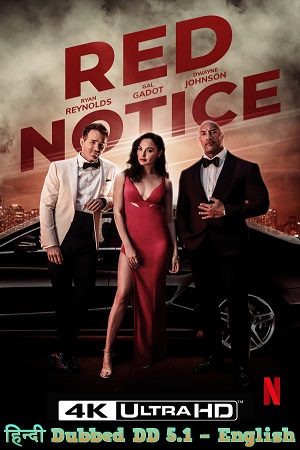 Download  Red Notice – Netflix Original (2021) Dual Audio {Hindi-English} 480p [400MB] | 720p [1.3GB] | 1080p [3GB] | 2160p [6.4GB]