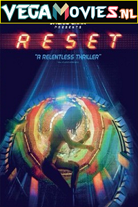 Download  Reset (2017) ORG [Hindi Dubbed] Full Movie 480p [400MB] | 720p [950MB] | 1080p [2GB]