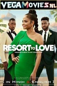 Download  Resort to Love (2021) Dual Audio {Hindi-English} 480p [300MB] | 720p [1GB] | 1080p [2.5GB]